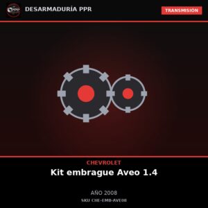 Kit embrague Chevrolet Aveo 1.4 2008