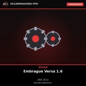 Embrague Nissan Versa 1.6 2013